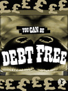 You Can Be Debt Free (eBook)
